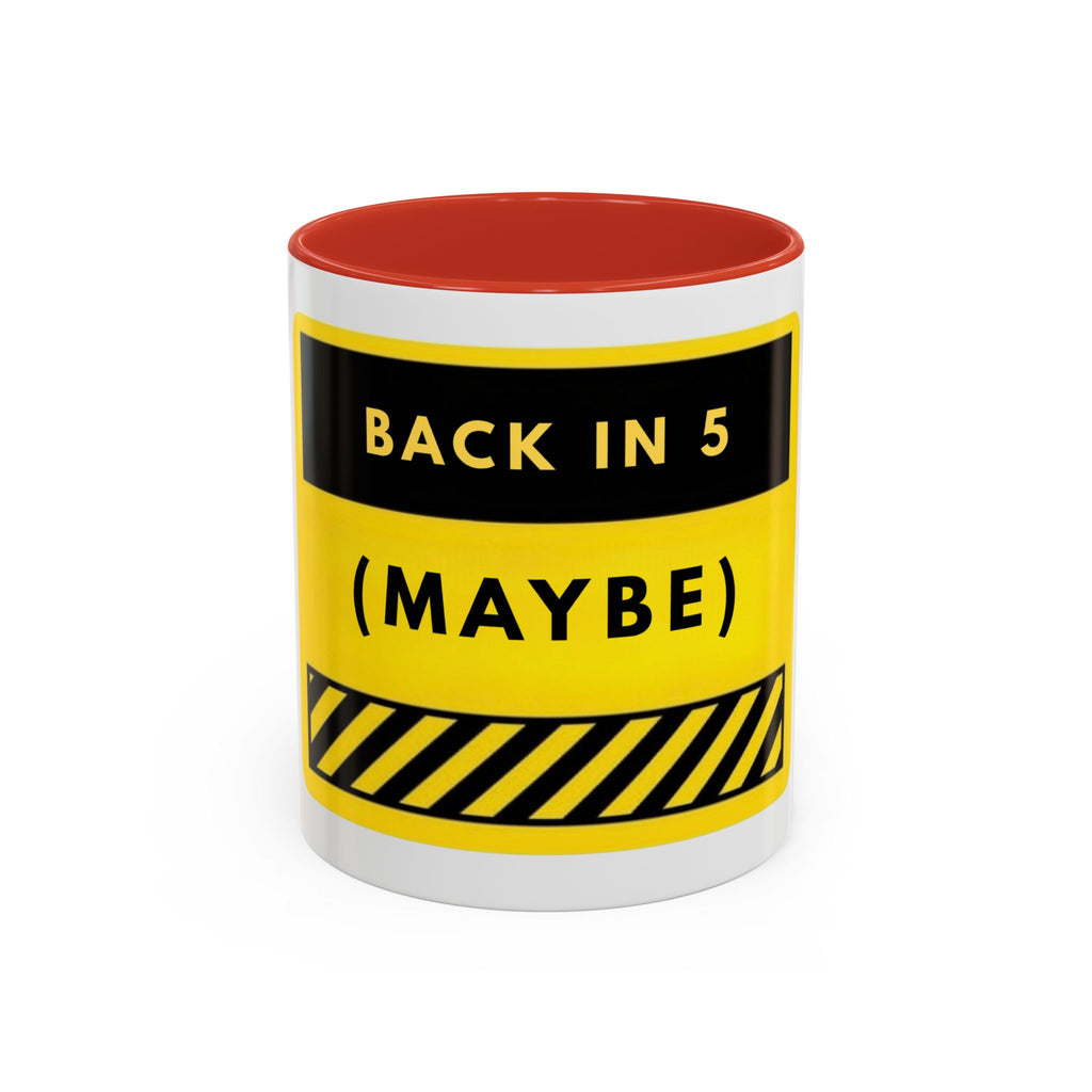 Back in 5 (Maybe) Accent Coffee Mug — Funny Yellow Break Room Office Mug