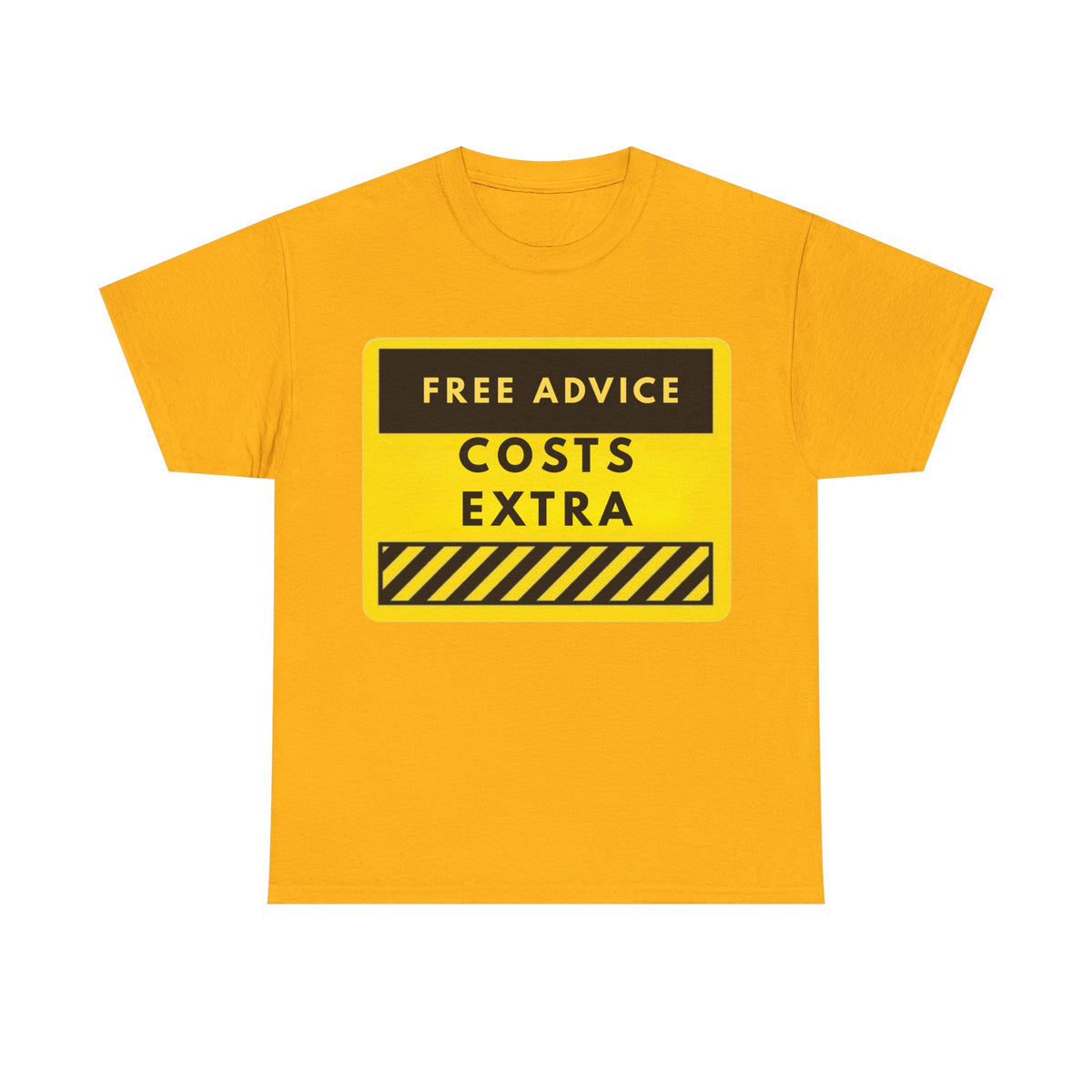 Free Advice Costs Extra T‑Shirt — Funny Warning Sign Tee