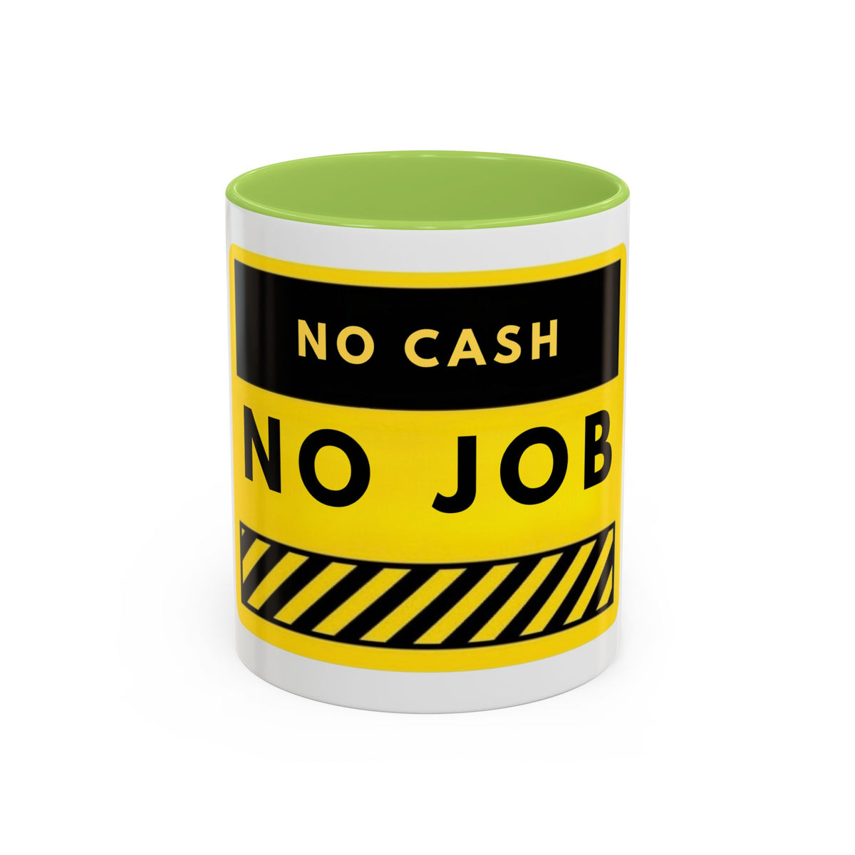 No Cash No Job Yellow Warning Accent Coffee Mug — Funny Work & Unemployment Gift (11/15oz)