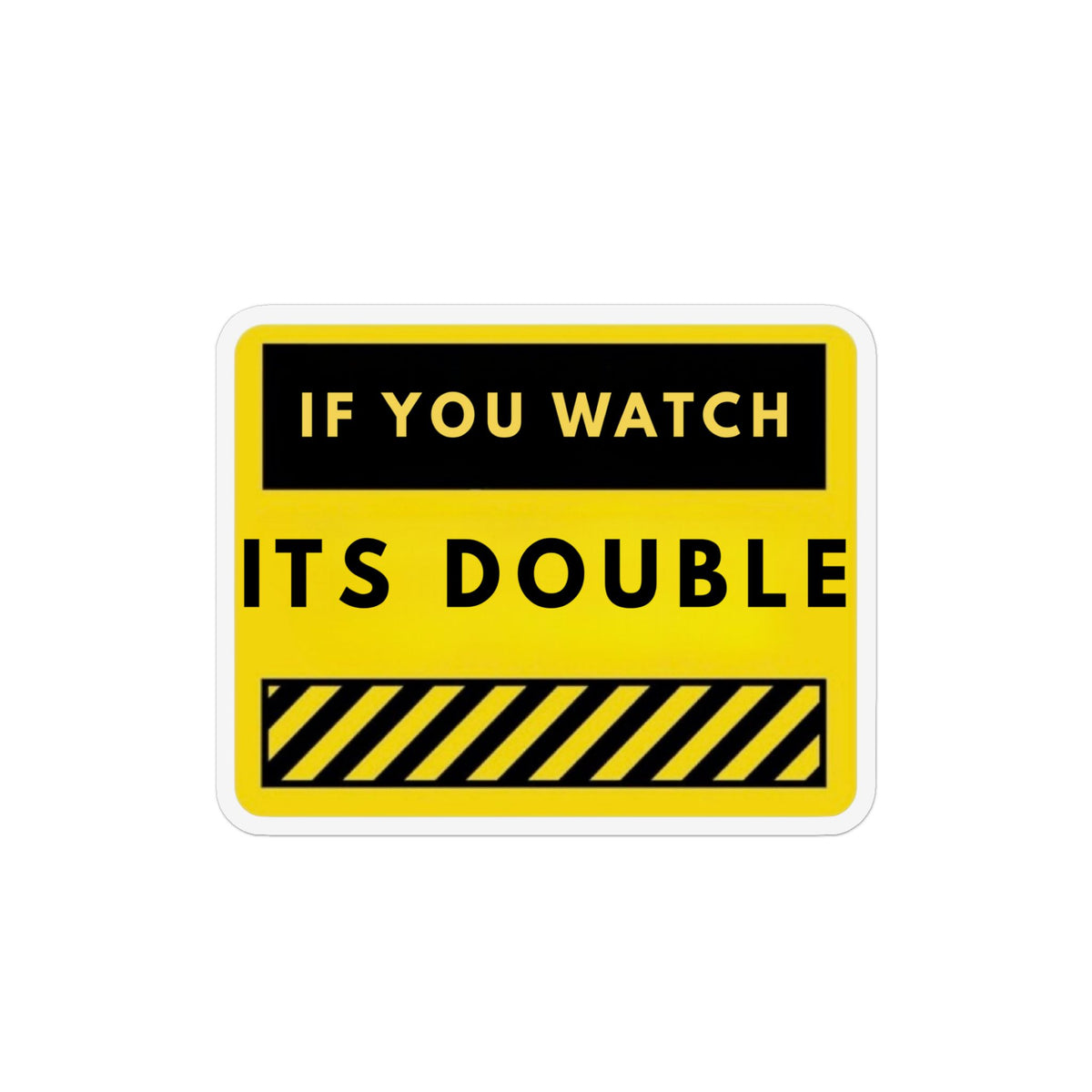 If You Watch It's Double Custom Shape Magnet — Funny Warning Sign Refrigerator Magnet