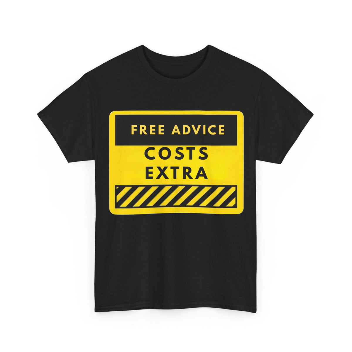 Free Advice Costs Extra T‑Shirt — Funny Warning Sign Tee