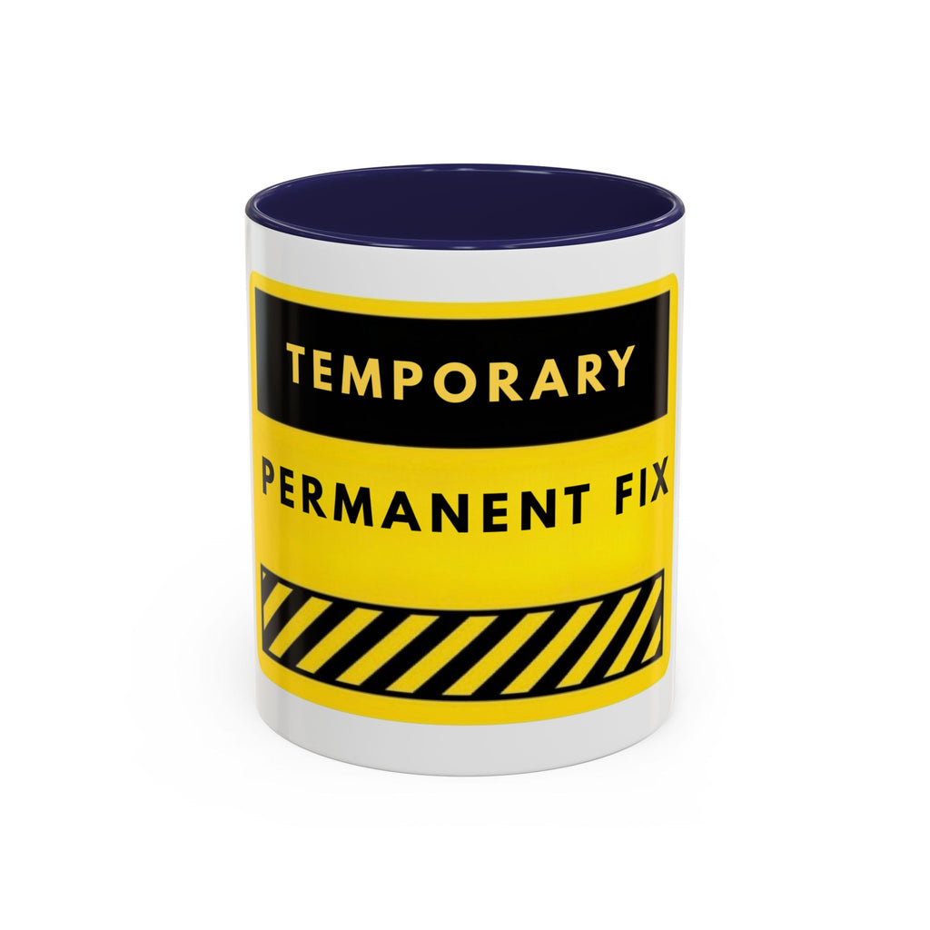 Temporary Permanent Fix Coffee Mug