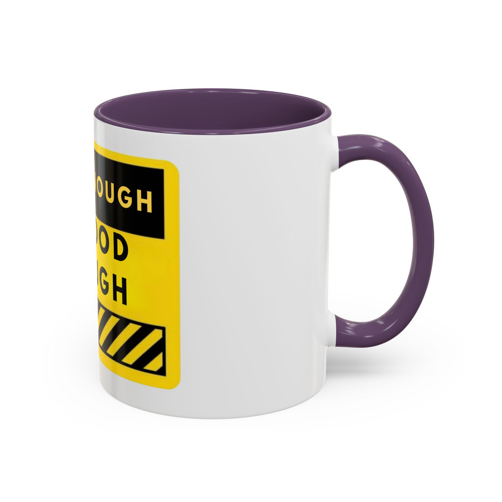 Near Enough Is Good Enough Coffee Mug — Funny Yellow Caution Quote Accent Mug