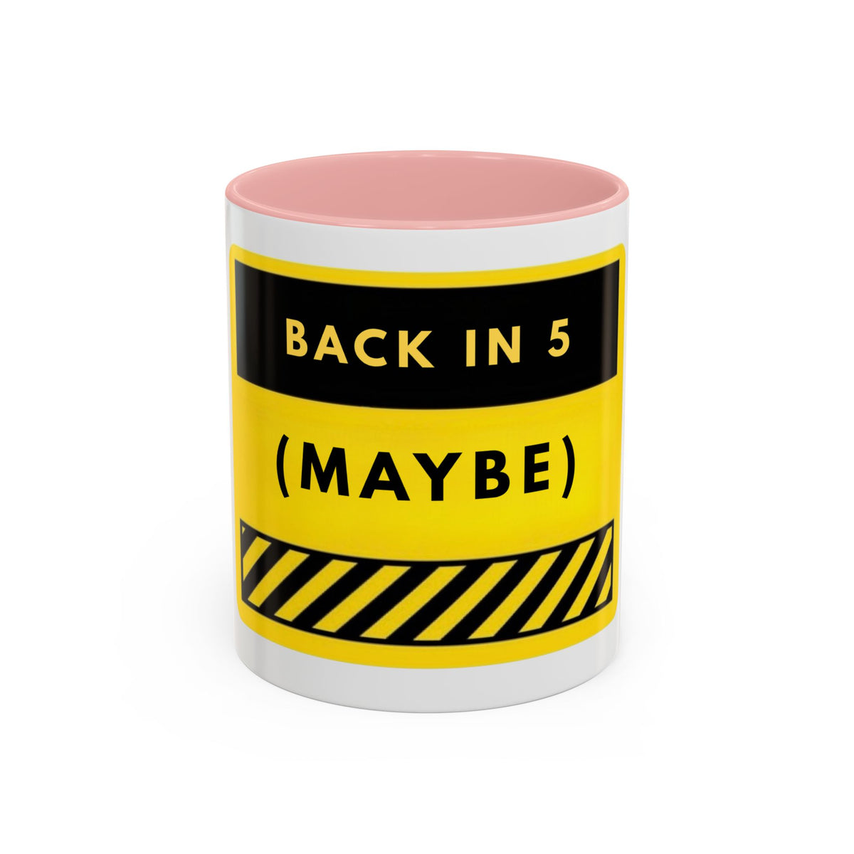 Back in 5 (Maybe) Accent Coffee Mug — Funny Yellow Break Room Office Mug