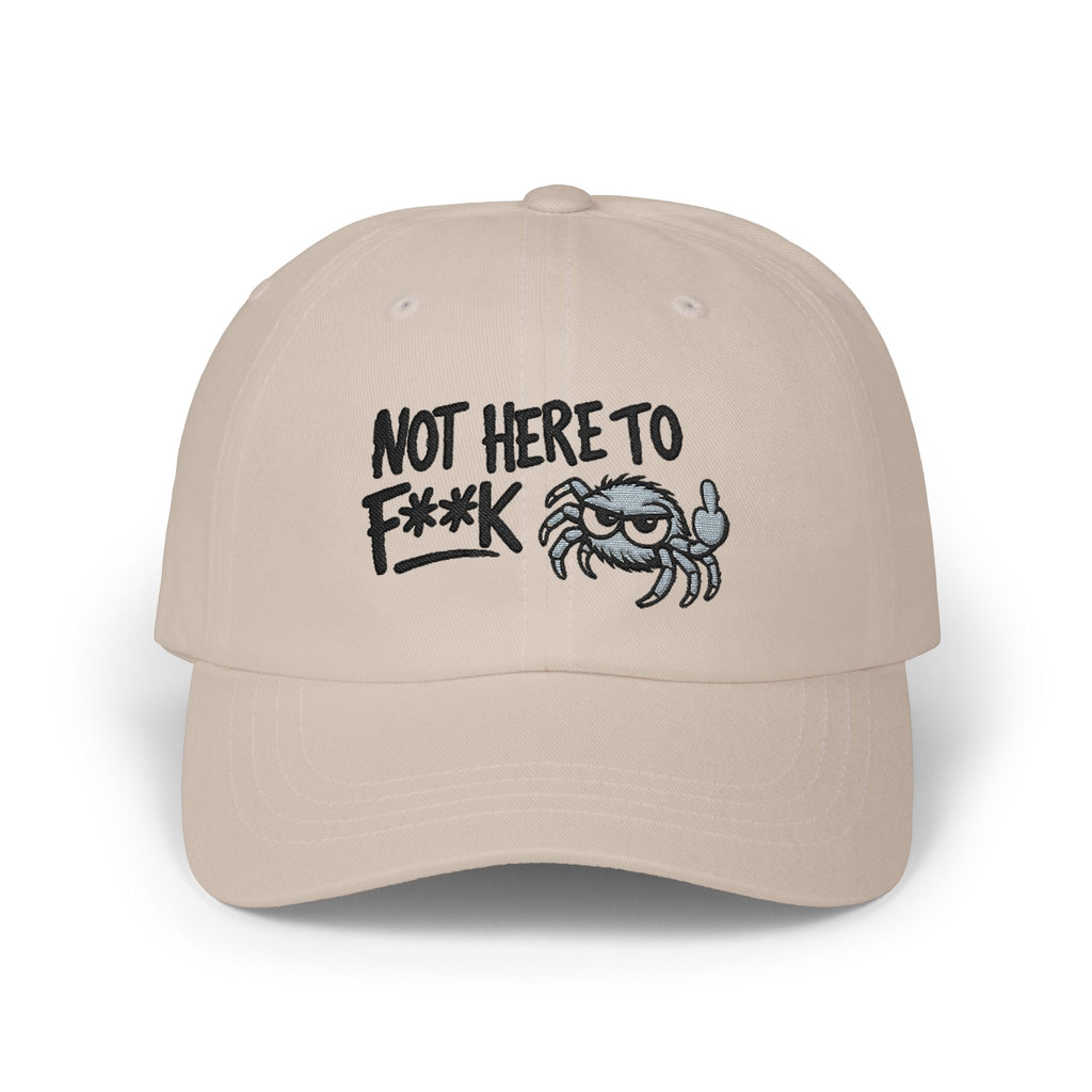 Not Here to F**k Crab Dad Cap — Embroidered Slouchy Baseball Hat