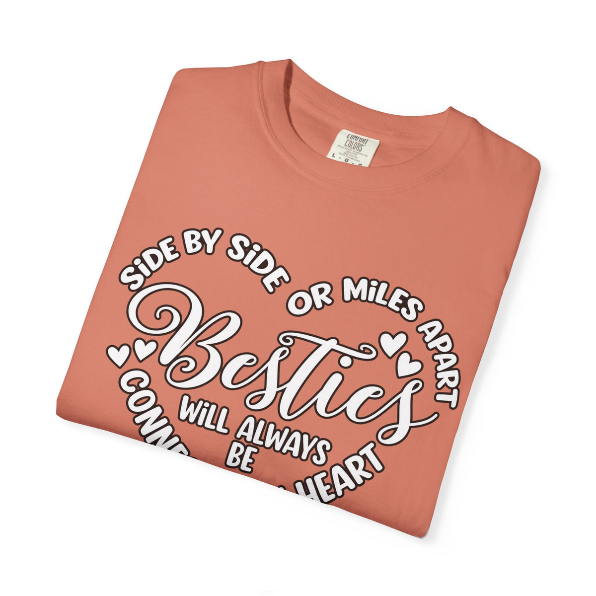 Besties Will Always Be Connected by Heart T-Shirt