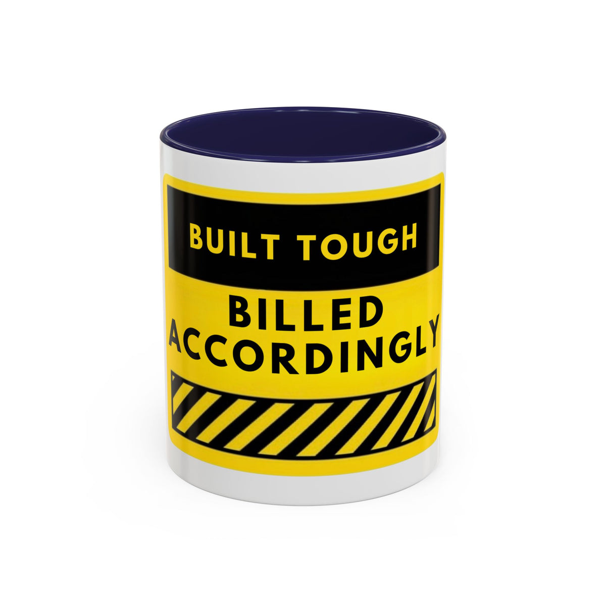 Built Tough Billed Accordingly Accent Coffee Mug – Funny Construction Worker Gift