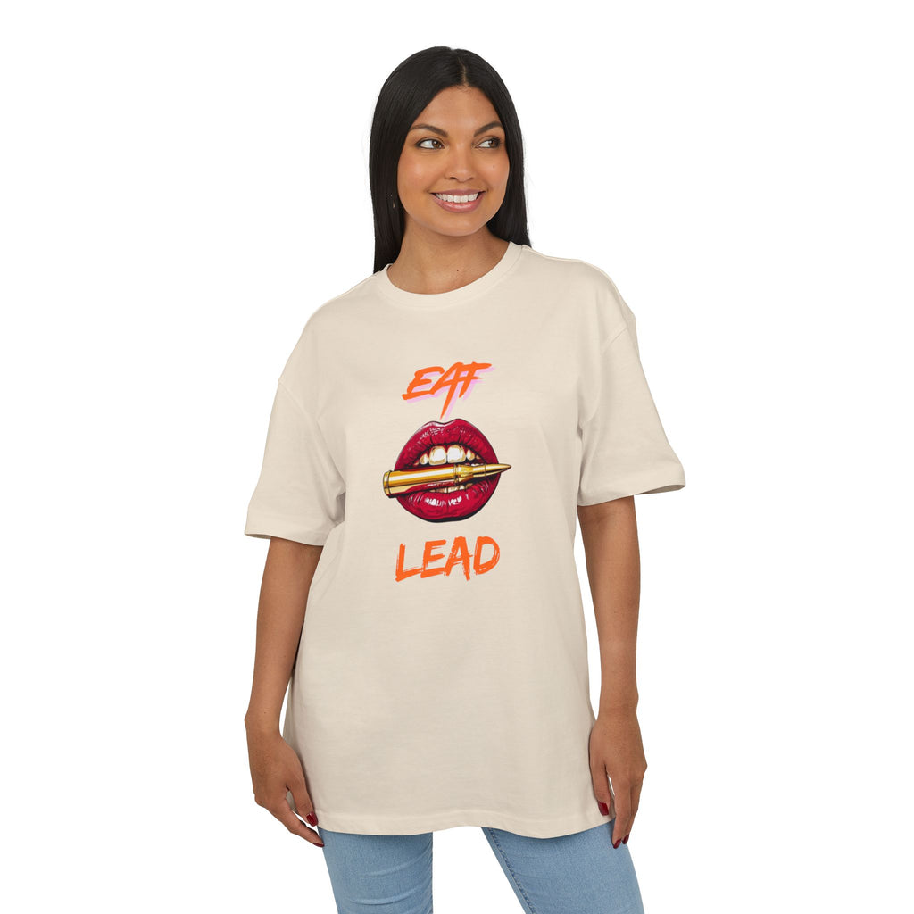 ‘Eat Lead’- Oversized Tshirt