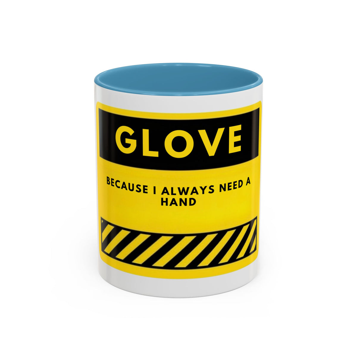 Glove Coffee Mug — Funny 'Because I Always Need a Hand' Yellow Safety Sign Accent Mug (11/15oz)