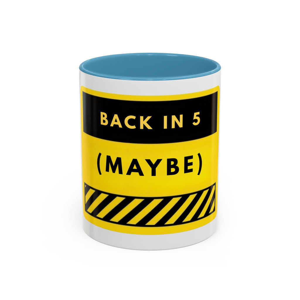 Back in 5 (Maybe) Accent Coffee Mug — Funny Yellow Break Room Office Mug