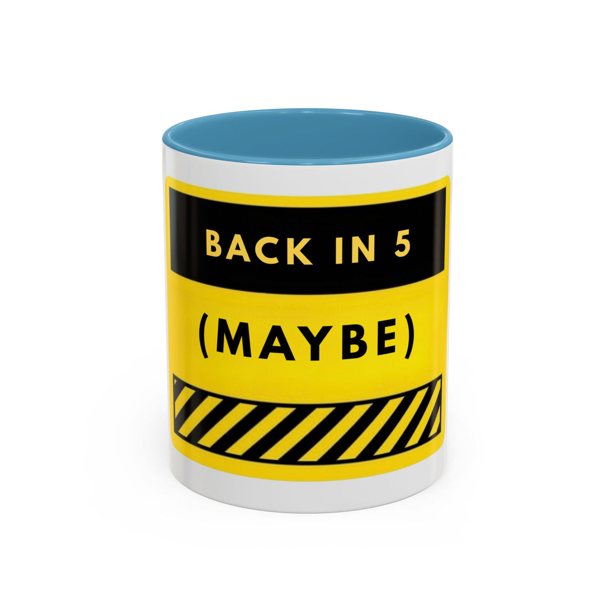 Back in 5 (Maybe) Accent Coffee Mug — Funny Yellow Break Room Office Mug