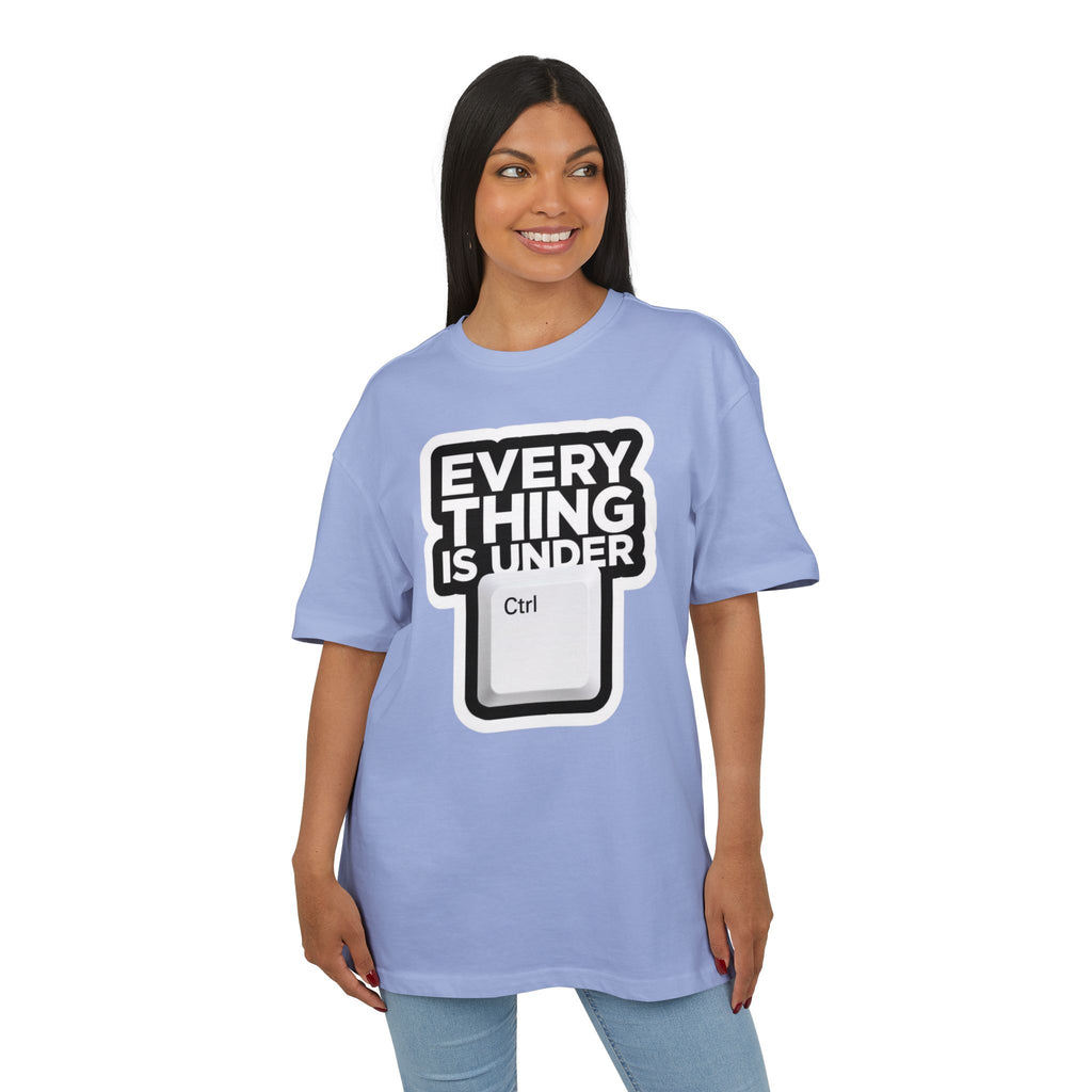 ‘Everything is under control’- Oversized Tshirt
