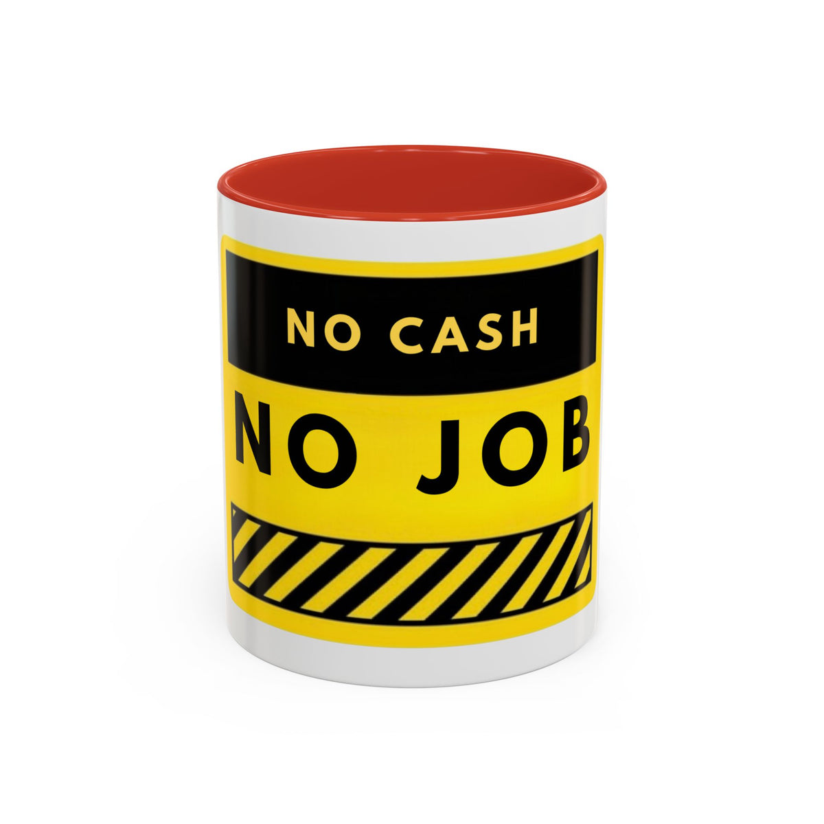 No Cash No Job Yellow Warning Accent Coffee Mug — Funny Work & Unemployment Gift (11/15oz)