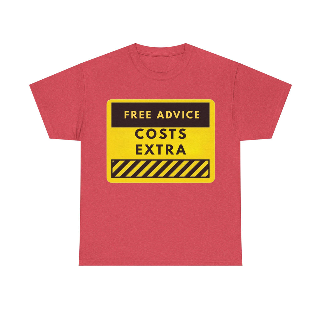 Free Advice Costs Extra T‑Shirt — Funny Warning Sign Tee