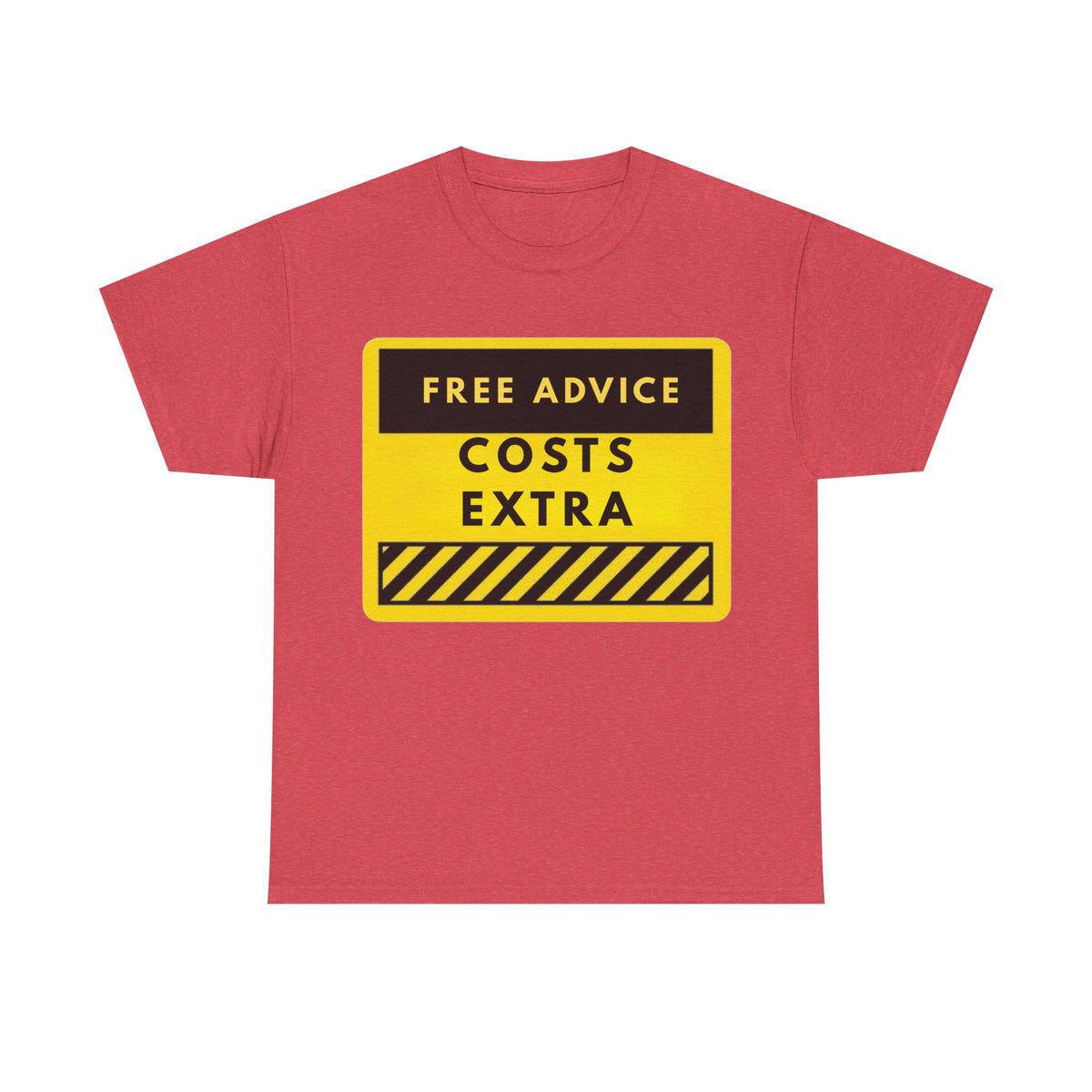 Free Advice Costs Extra T‑Shirt — Funny Warning Sign Tee