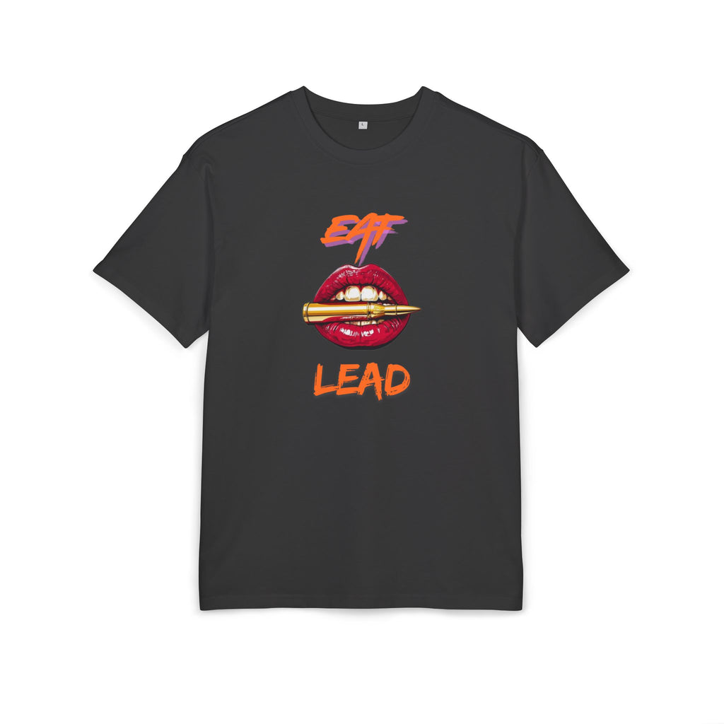 ‘Eat Lead’- Oversized Tshirt