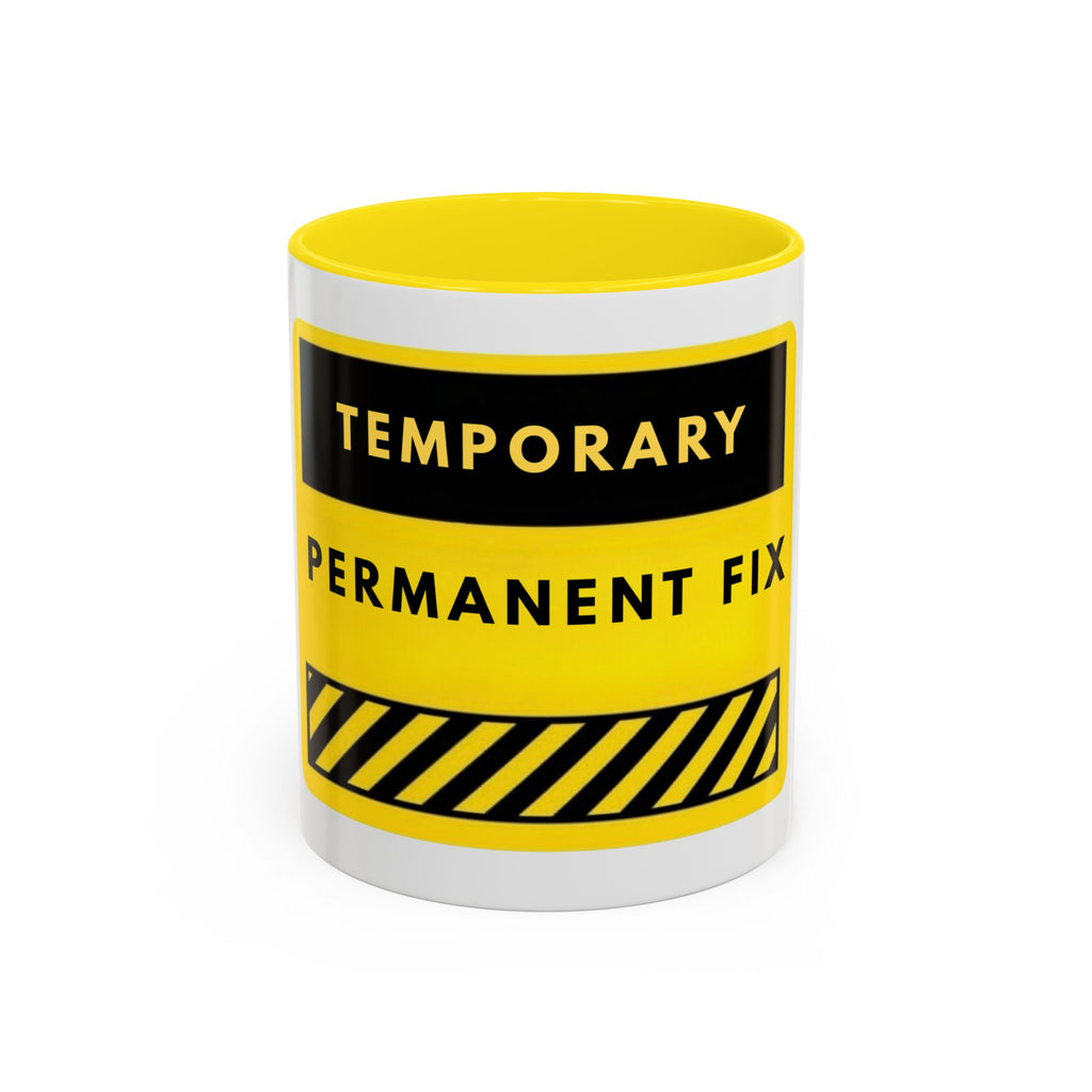 Temporary Permanent Fix Coffee Mug