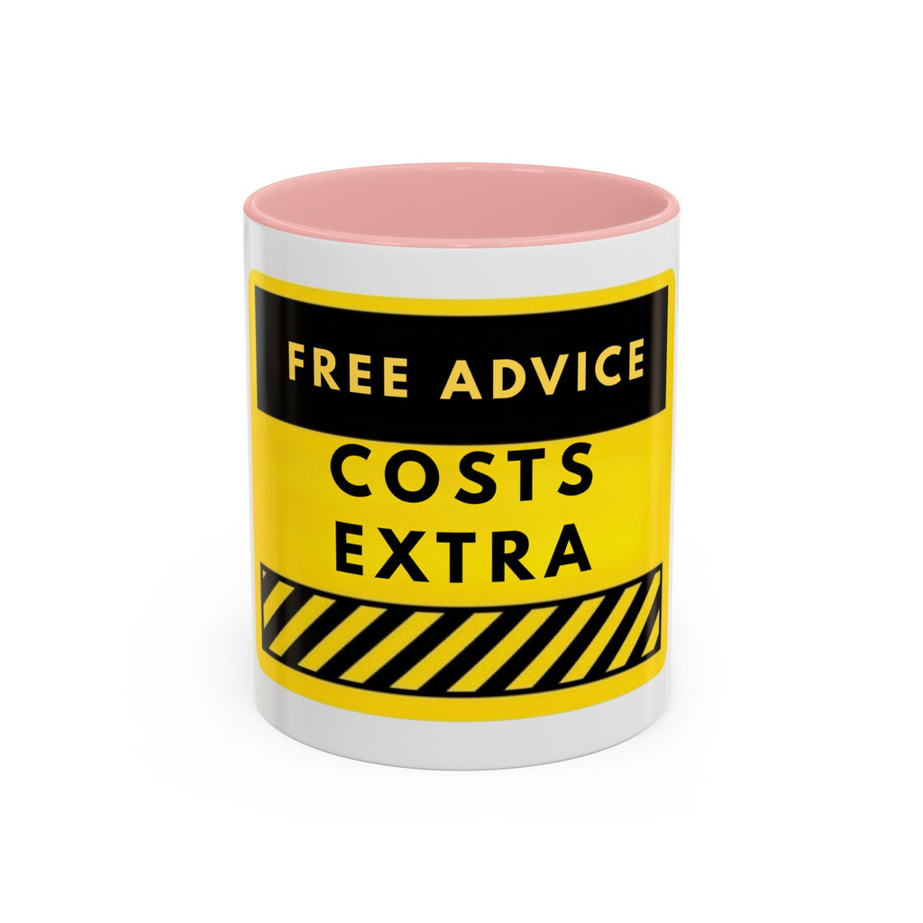 Free Advice Costs Extra Coffee Mug — Funny Yellow Warning Accent Mug (11/15oz)