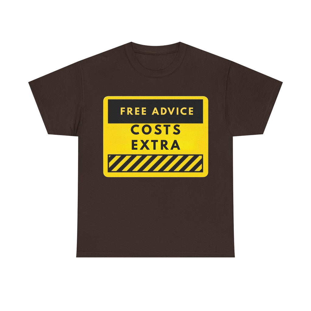 Free Advice Costs Extra T‑Shirt — Funny Warning Sign Tee