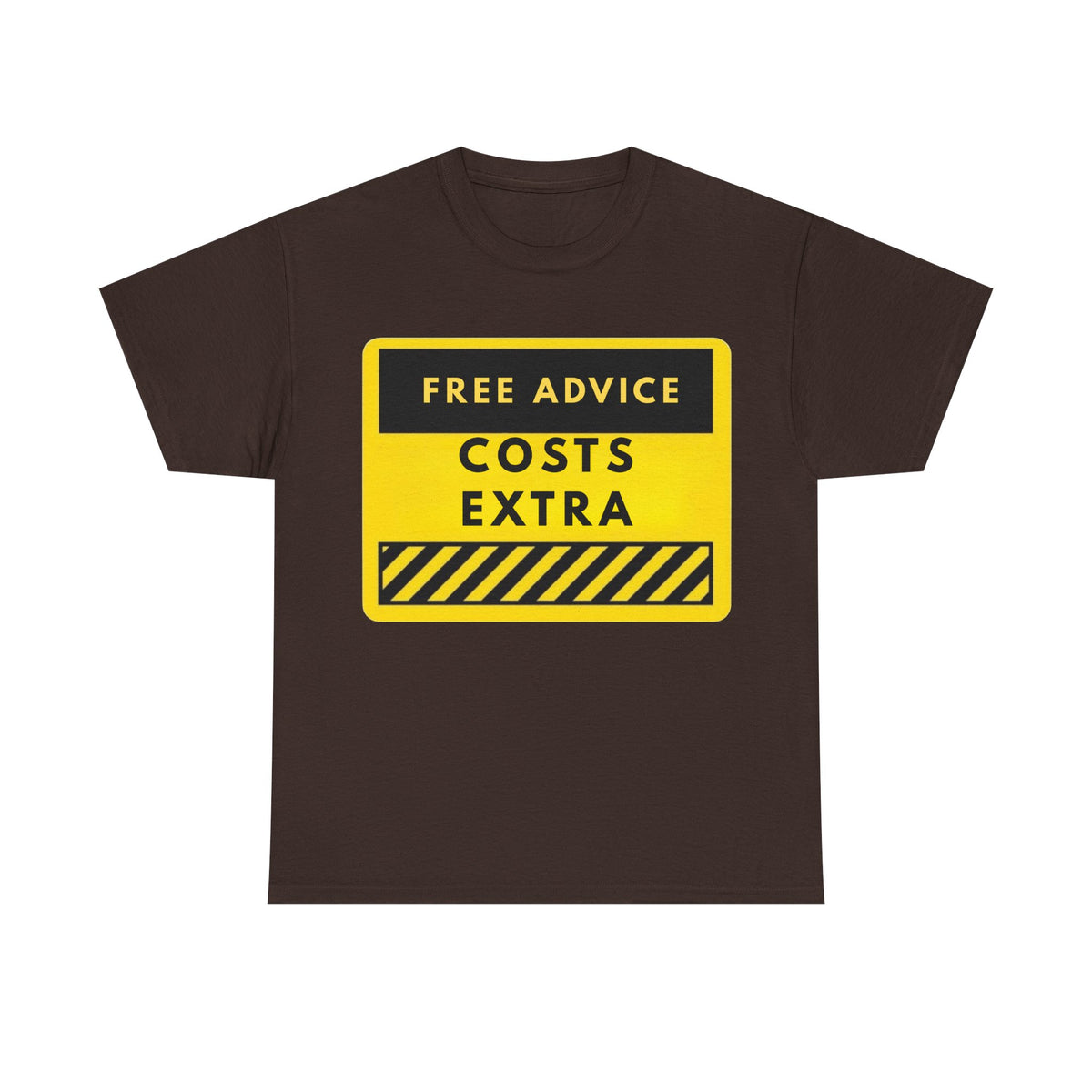 Free Advice Costs Extra T‑Shirt — Funny Warning Sign Tee