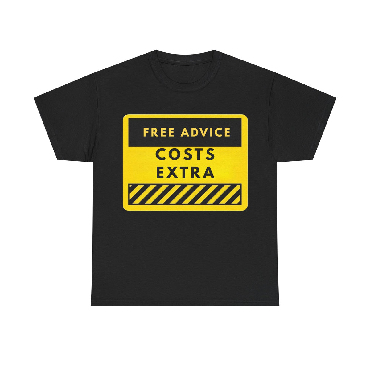 Free Advice Costs Extra T‑Shirt — Funny Warning Sign Tee