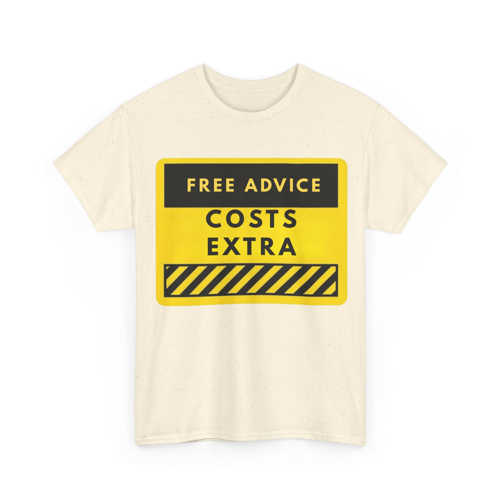 Free Advice Costs Extra T‑Shirt — Funny Warning Sign Tee