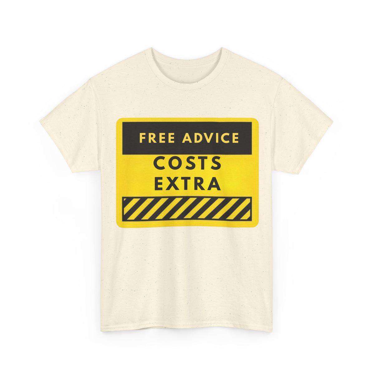 Free Advice Costs Extra T‑Shirt — Funny Warning Sign Tee