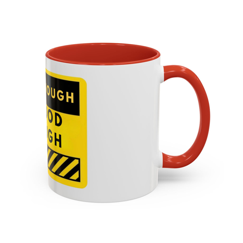 Near Enough Is Good Enough Coffee Mug — Funny Yellow Caution Quote Accent Mug