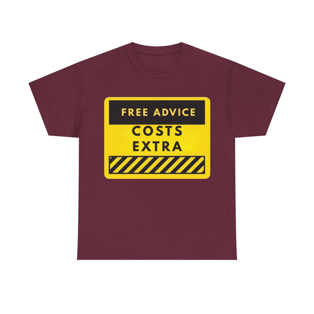 Free Advice Costs Extra T‑Shirt — Funny Warning Sign Tee