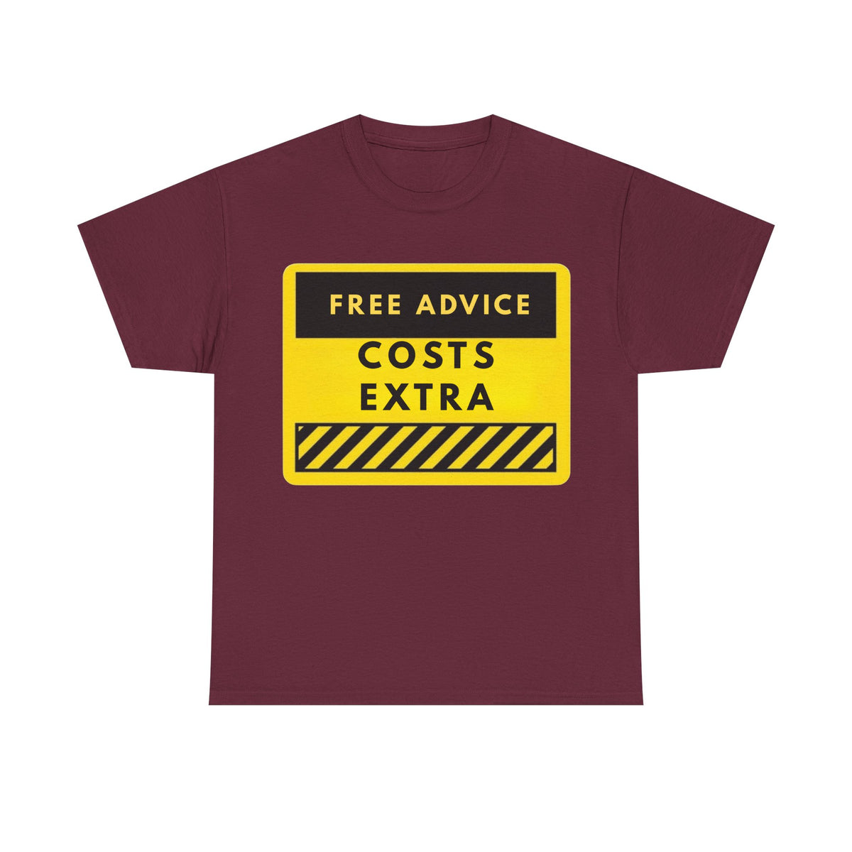 Free Advice Costs Extra T‑Shirt — Funny Warning Sign Tee