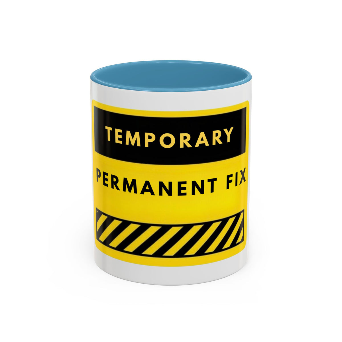 Temporary Permanent Fix Coffee Mug