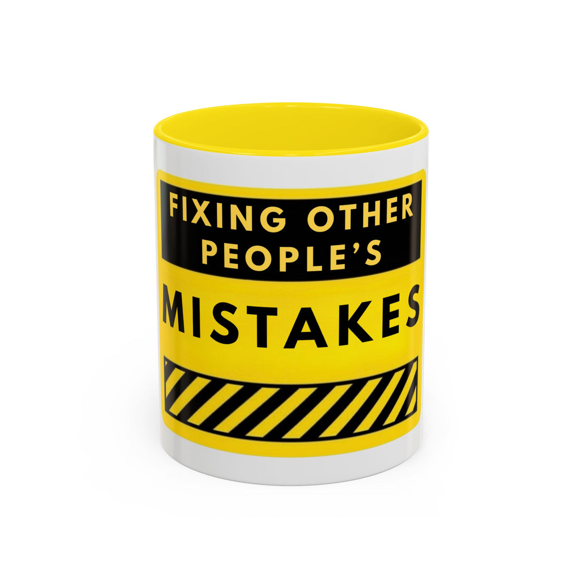 Coffee Mug — "Fixing Other People's Mistakes" Warning Sign Accent Mug
