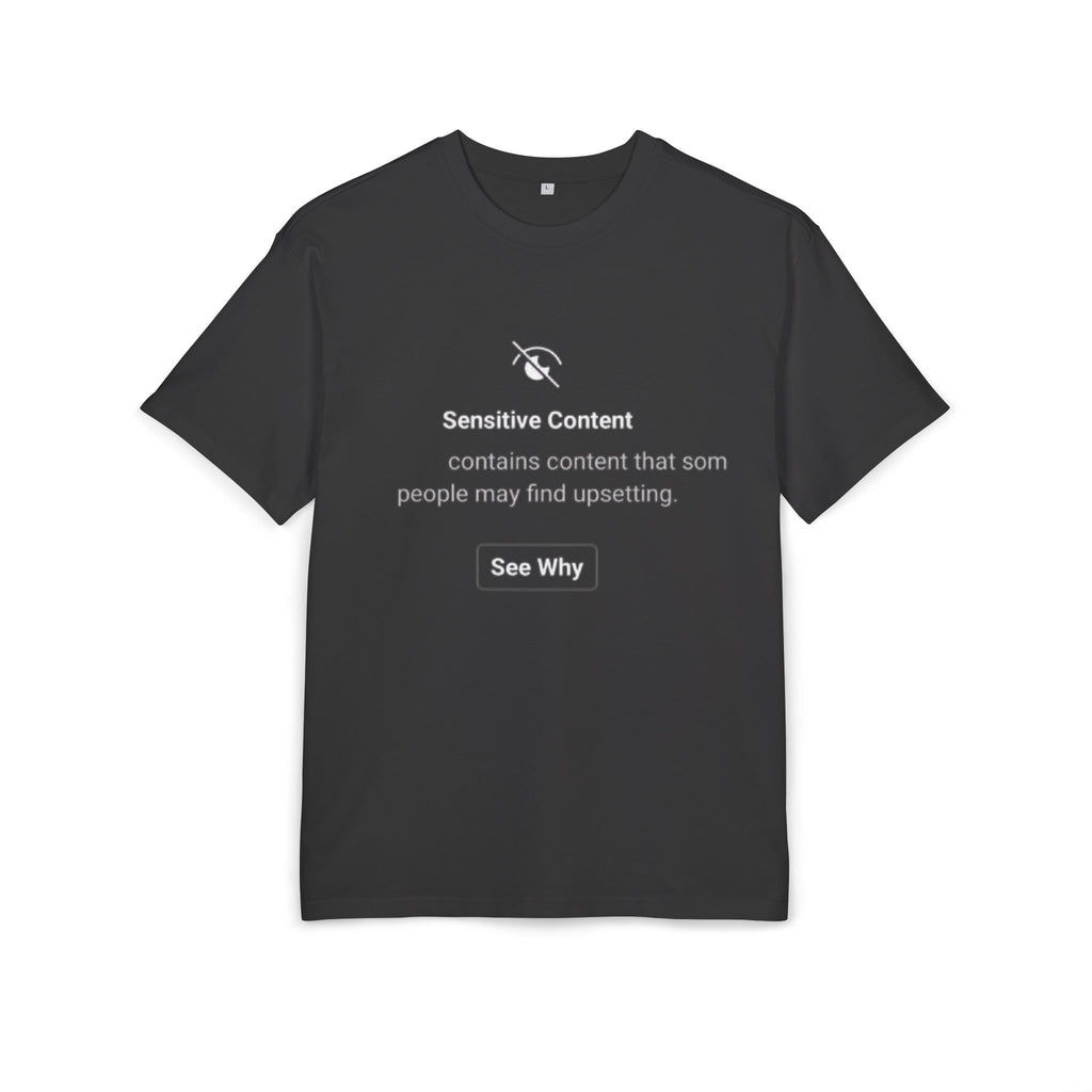 ‘Sensitive Content Warning’- Oversized Tshirt