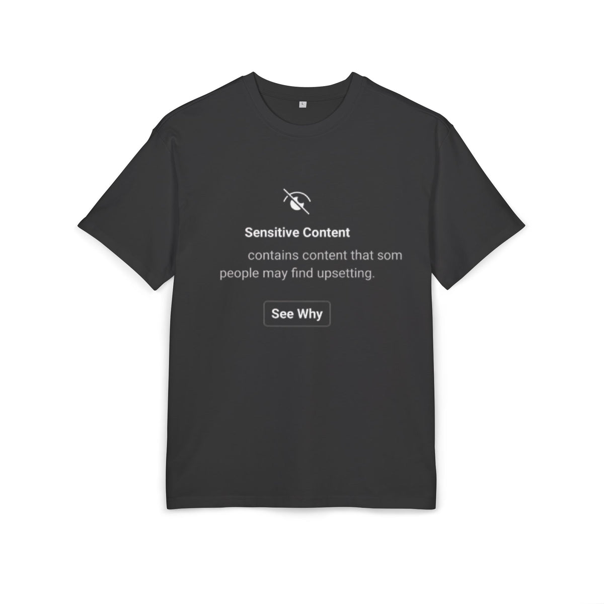 ‘Sensitive Content Warning’- Oversized Tshirt