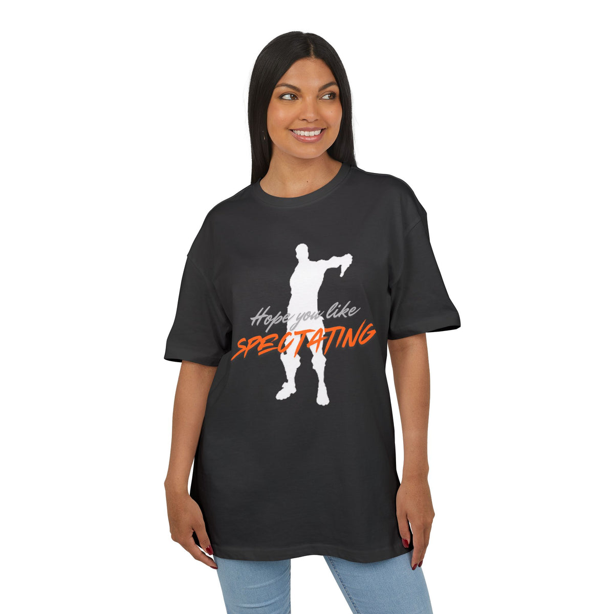 ‘Hope you like spectating’- Oversized Tshirt