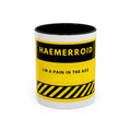Haemerrroid Coffee Mug — "I’m a Pain in the A" Funny Warning-Style Accent Mug