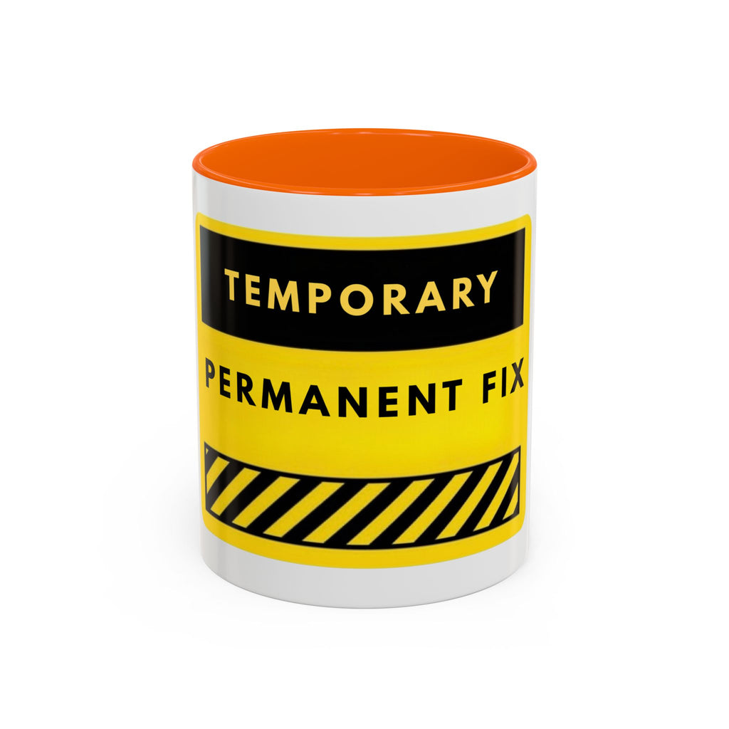 Temporary Permanent Fix Coffee Mug