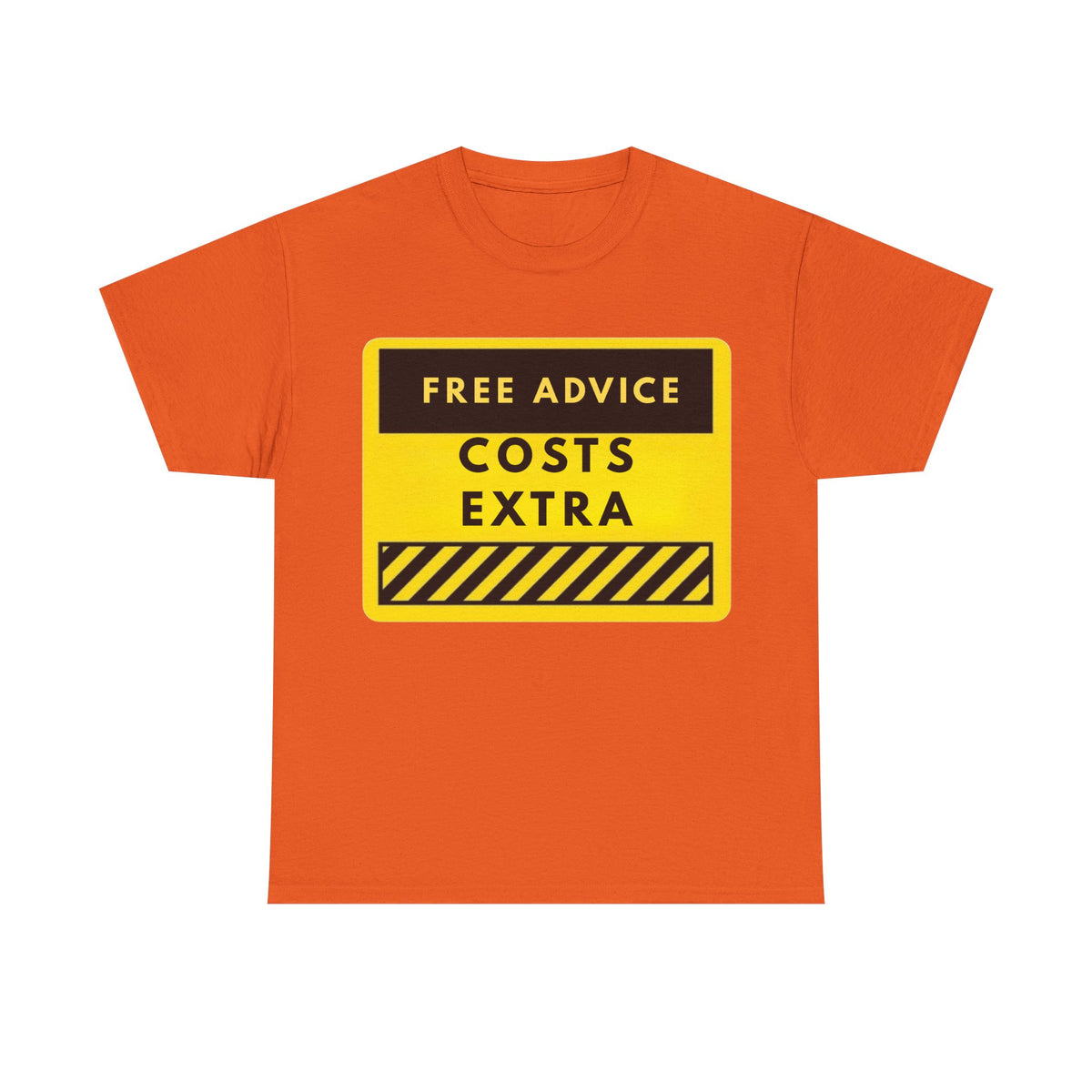 Free Advice Costs Extra T‑Shirt — Funny Warning Sign Tee