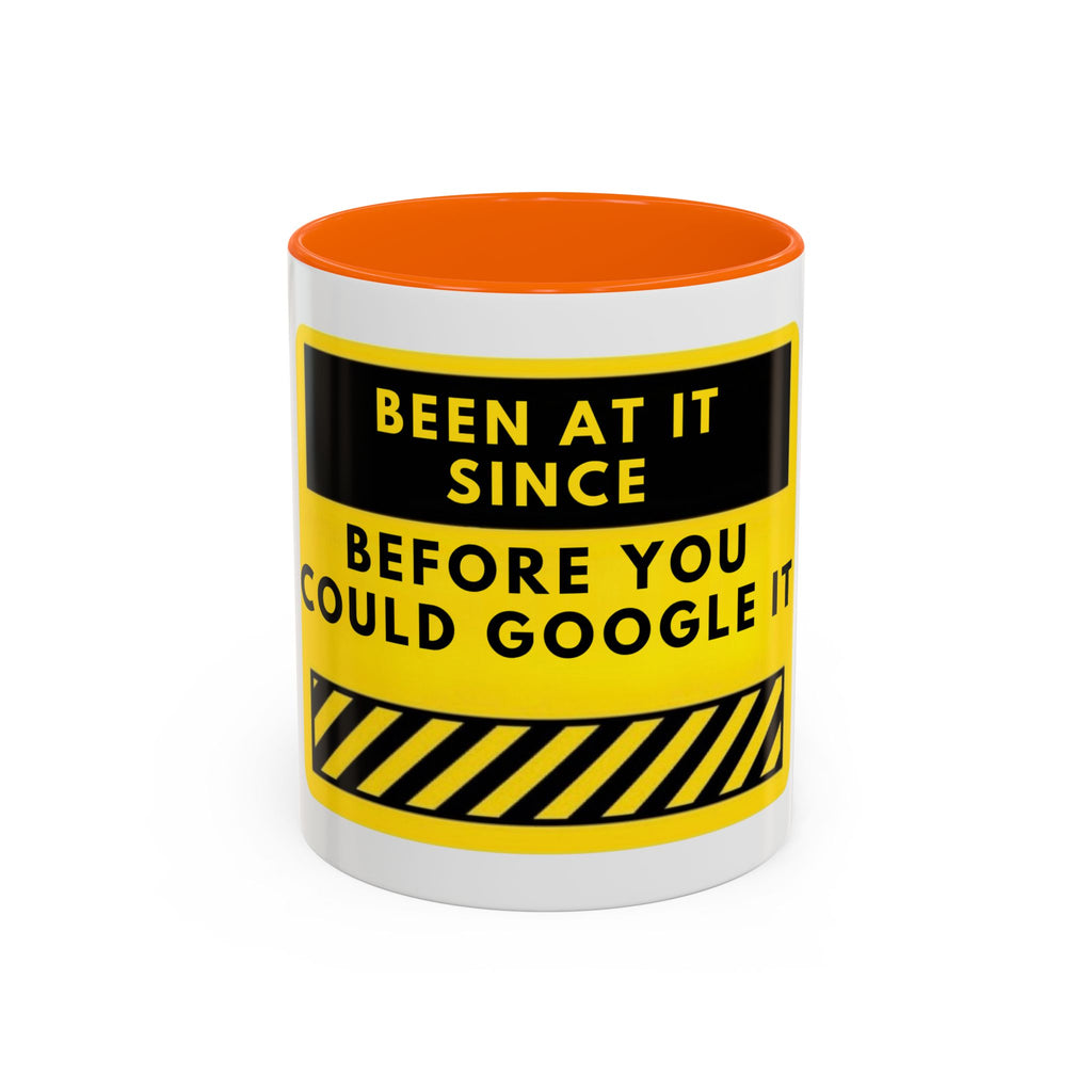 Coffee Mug — "Been At It Since Before You Could Google It" Retro Work Humor