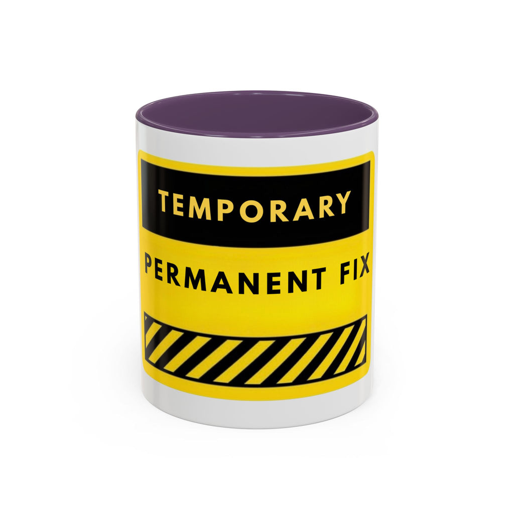 Temporary Permanent Fix Coffee Mug