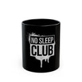 No Sleep Club Black Mug — 11oz & 15oz Espresso Coffee Cup for Night Owls