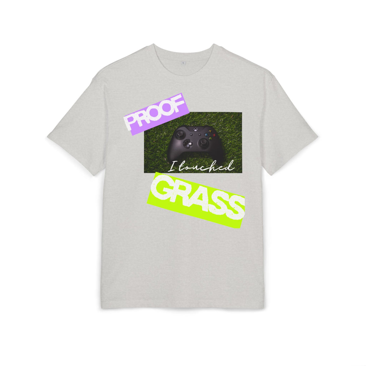 ‘Proof I touched grass’- Oversized Tshirt