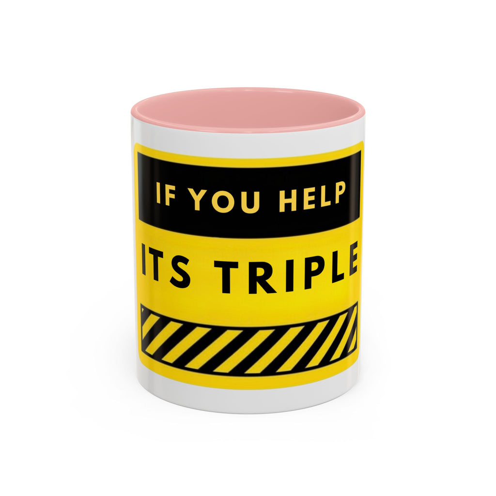 Accent Coffee Mug — Bold Yellow 'If You Help It's Triple' Motivational Safety Design (11/15oz)