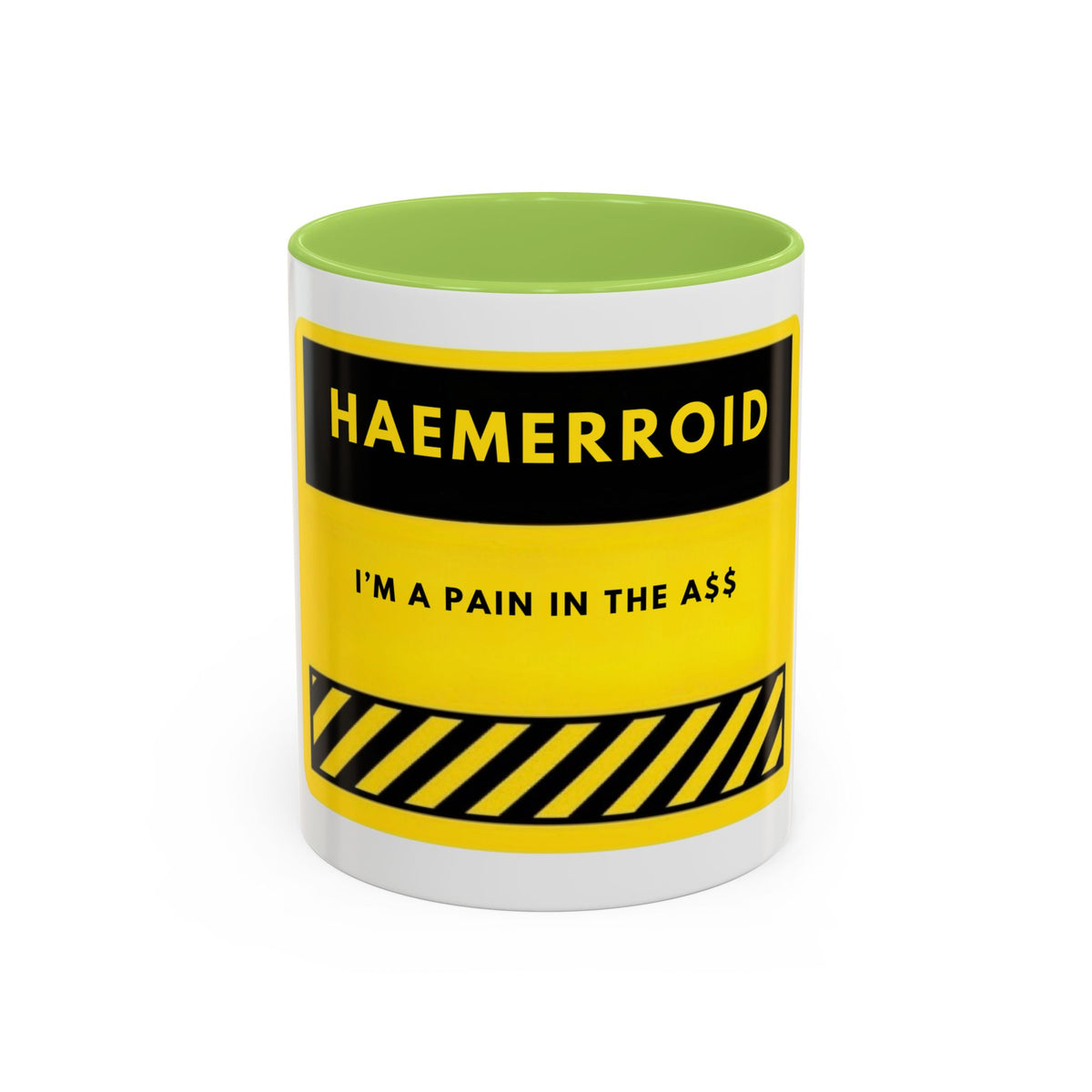 Haemerrroid Coffee Mug — "I’m a Pain in the A" Funny Warning-Style Accent Mug