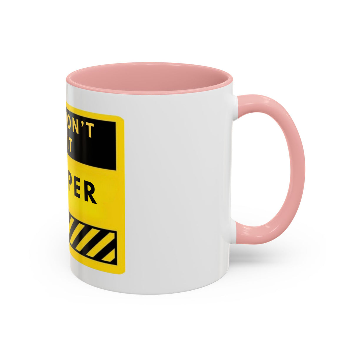 No I Won't Do It Cheaper Coffee Mug