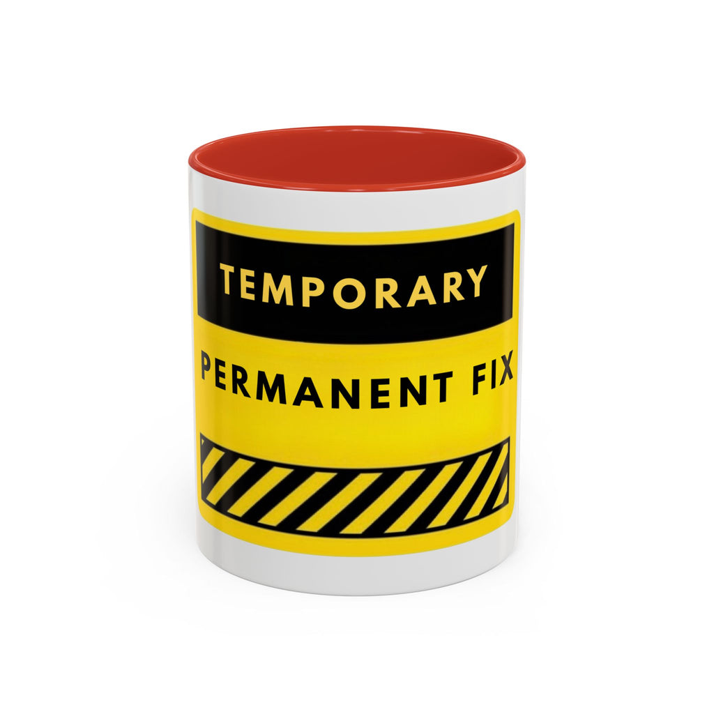 Temporary Permanent Fix Coffee Mug