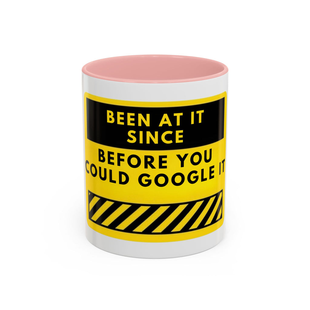 Coffee Mug — "Been At It Since Before You Could Google It" Retro Work Humor