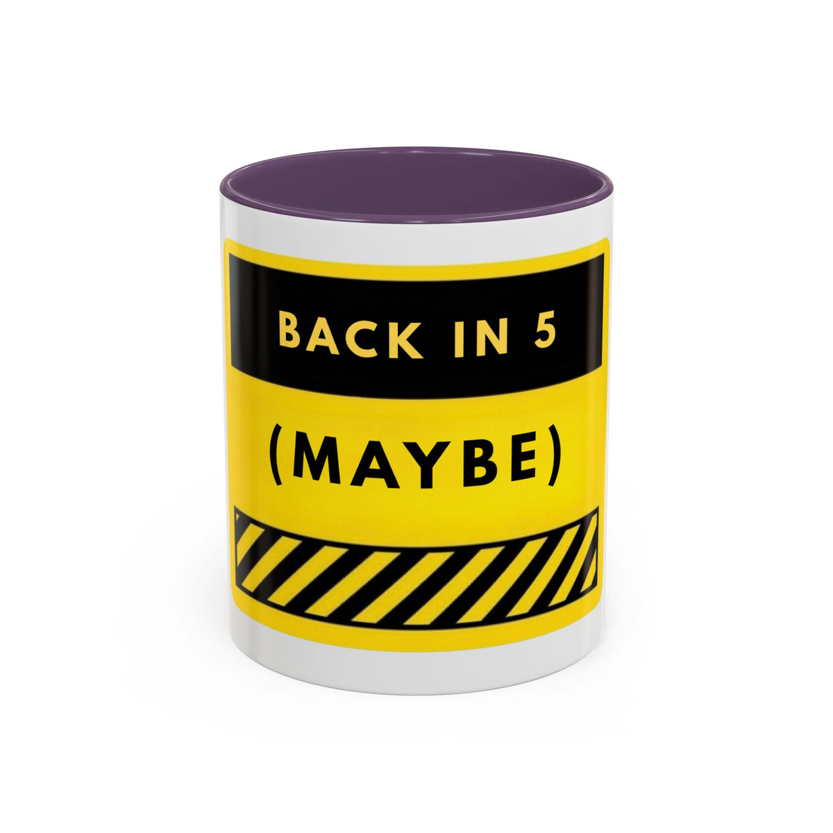 Back in 5 (Maybe) Accent Coffee Mug — Funny Yellow Break Room Office Mug