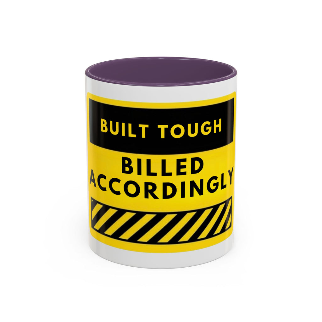 Built Tough Billed Accordingly Accent Coffee Mug – Funny Construction Worker Gift