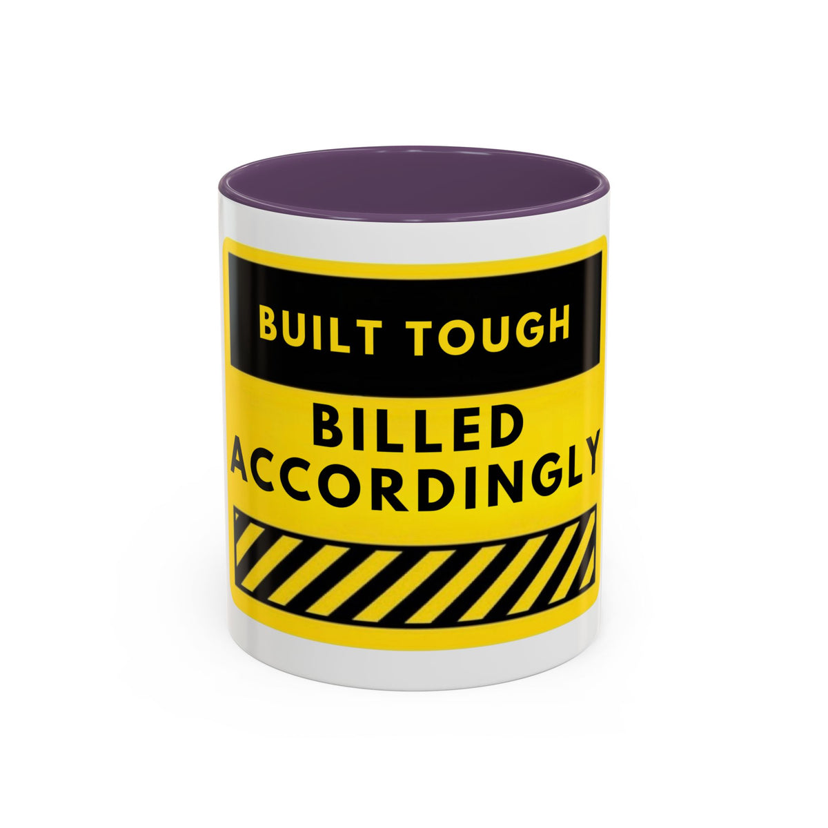 Built Tough Billed Accordingly Accent Coffee Mug – Funny Construction Worker Gift
